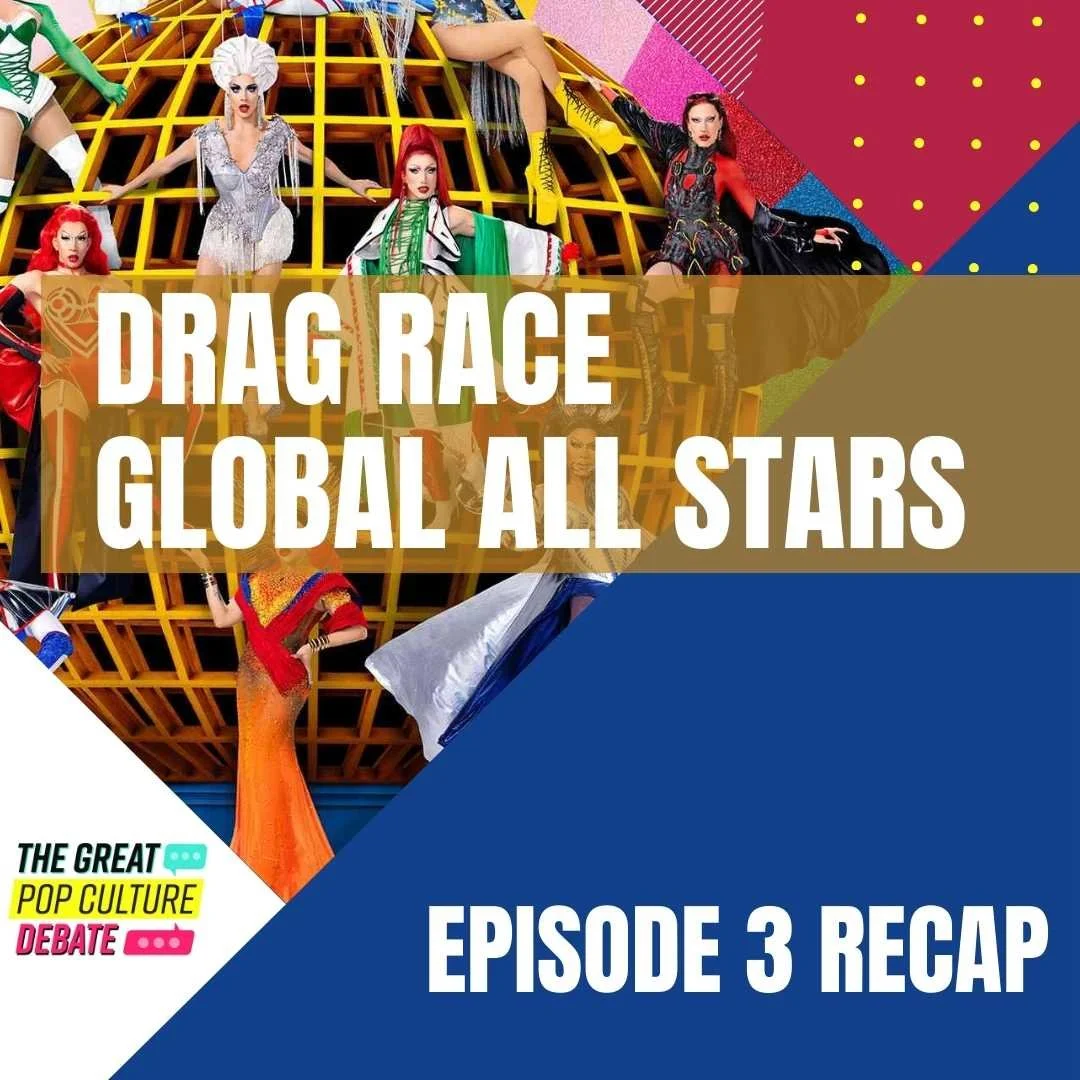 RECAP RuPaul s Drag Race Global All Stars Episode 3 The Ball Great Pop Culture Debate